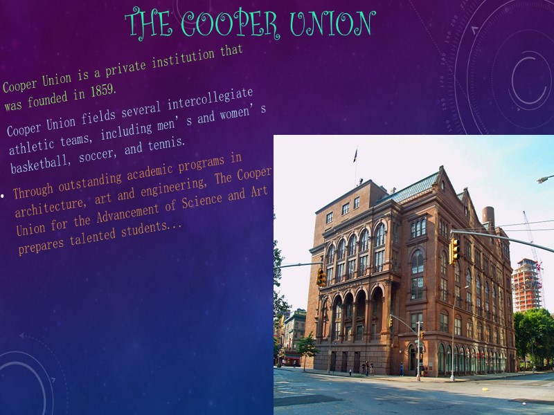 the cooper union  Cooper Union is a private institution that was founded in
